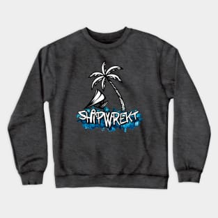 🌴 SHIPWREKT 🌴 Crewneck Sweatshirt